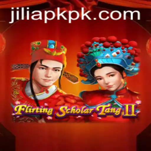 Exploring the Enchanting World of Flirting Scholar Tang II and the Jili APK Phenomenon